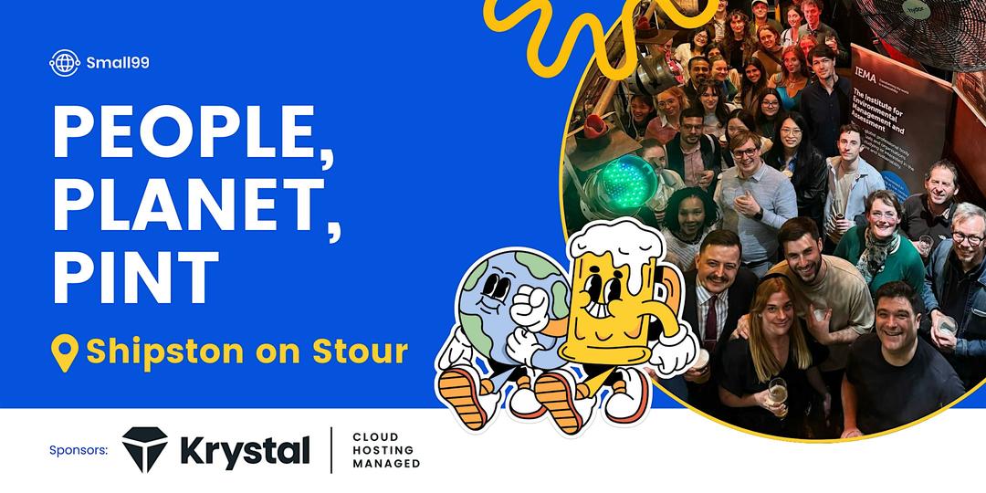 Shipston-on-Stour - Small99's People, Planet, Pint™: Sustainability Meetup