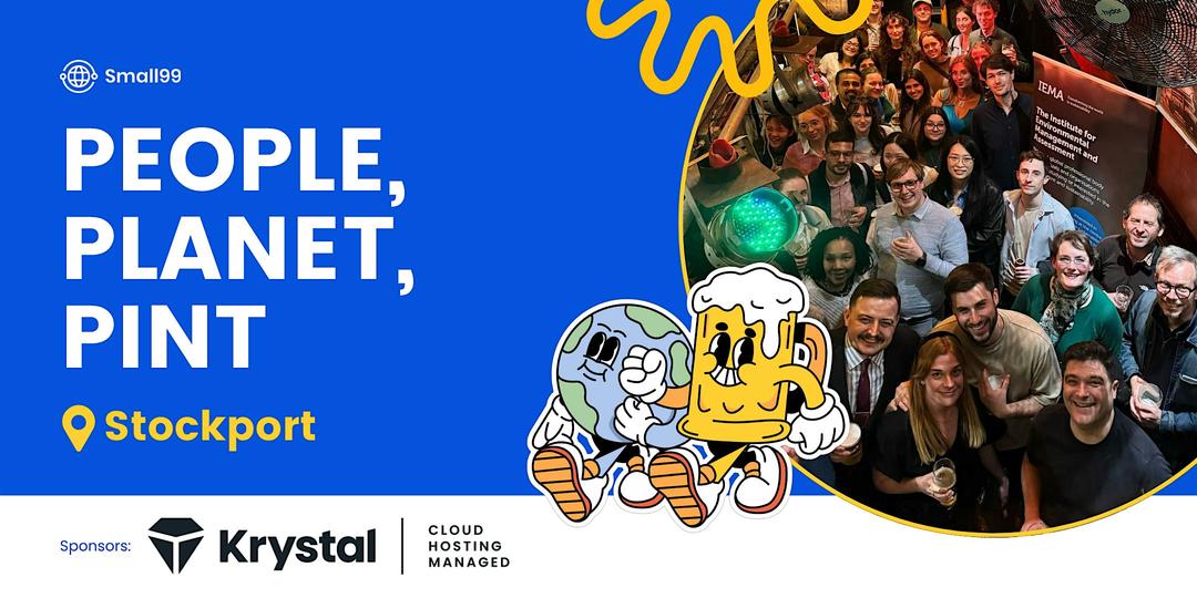 Stockport - Small99's People, Planet, Pint™: Sustainability Meetup