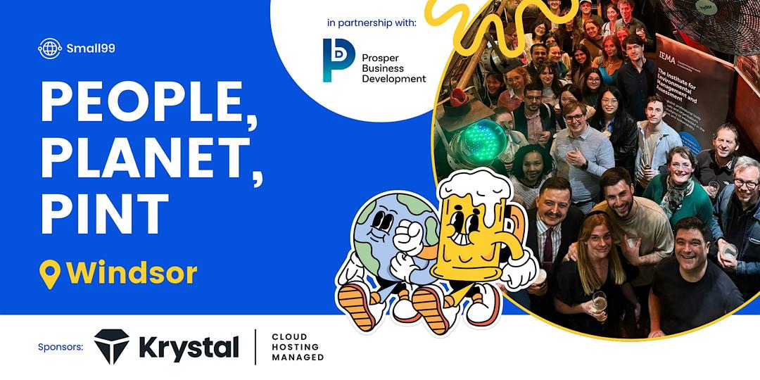 Windsor - Small99's People, Planet, Pint™: Sustainability Meetup